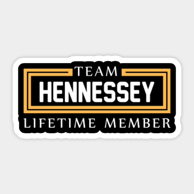 TEAM HENNESSEY LIFETIME MEMBER ,HENNESSEY NAME Firstname Sticker